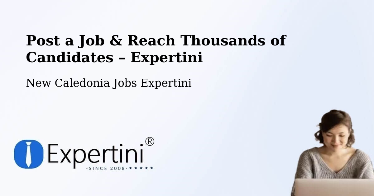 Post a Job in Kamé – Hire the Right Talent - Kamé, New Caledonia Jobs Expertini