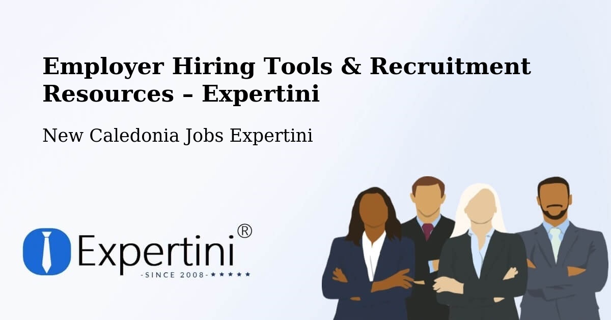 Employer Hiring Tools & Recruitment Resources – Kamé - Kamé, New Caledonia Jobs Expertini