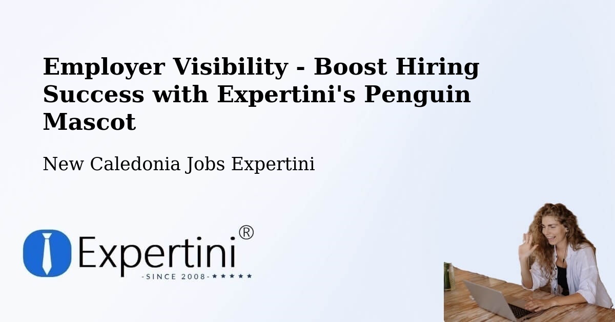 CV and Resume Visibility Optimization – Kamé - New Caledonia Jobs Expertini
